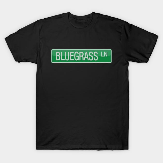 Bluegrass Lane Street Sign T-Shirt by reapolo